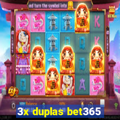 3x duplas bet365